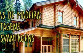 Vantagens e Desvantagens das Casas de Madeira